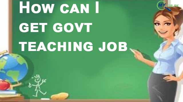 How can I get govt teaching job