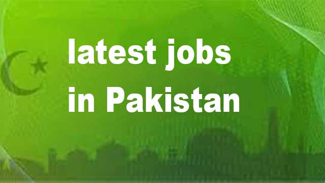 latest jobs in Pakistan